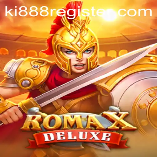 Explore RomaXDeluxe World